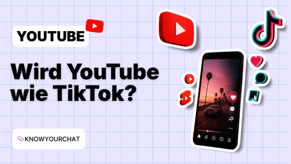 YouTube wird immer mehr zu TikTok: Sollten Unternehmen ihre Video-Strategie überdenken?